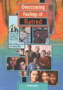 Cover of: Overcoming Feelings of Hatred (Focus on Family Matters)