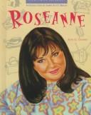 Cover of: Roseanne (Overcoming Adversity) by Ann Gaines