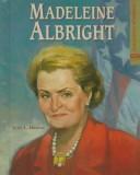 Cover of: Madeleine Albright by Judy L. Hasday