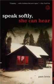 Cover of: Speak softly, she can hear