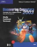 Cover of: Discovering Computers 2003 by Gary B. Shelly, Thomas J. Cashman, Misty E. Vermaat