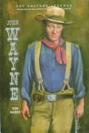 Cover of: John Wayne (Pop Culture Legends) by Don Nardo