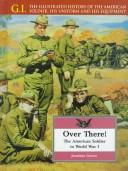 Cover of: Over there!: the American soldier in World War I