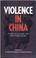Cover of: Violence in China