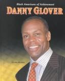 Danny Glover (Black Americans of Achievement) by Gloria Blakely