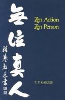 Cover of: Zen action Zen person. | T. P. Kasulis