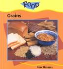 Cover of: Grains (Food)