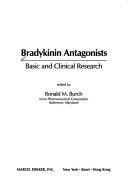 Cover of: Bradykinin antagonists by edited by Ronald M. Burch.