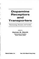 Cover of: Dopamine receptors and transporters by edited by Hyman B. Niznik.