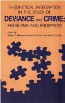 Cover of: Theoretical integration in the study of deviance and crime: problems and propects