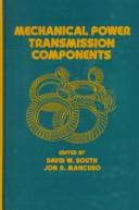 Cover of: Mechanical Power Transmission Components (Mechanical Engineering (Marcell Dekker))