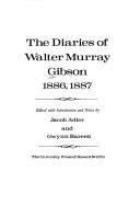 Cover of: The Diaries of Walter Murray Gibson 1886-1887