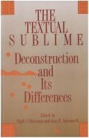 Cover of: The Textual sublime: deconstruction and its differences