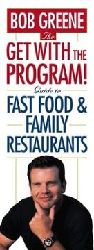 Cover of: The Get With The Program! Guide to Fast Food and Family Restaurants