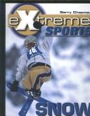Cover of: Snow (Extreme Sports) by Garry Chapman