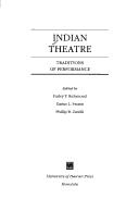 Indian theatre by Farley P. Richmond, Phillip B. Zarrilli, Darius L. Swann