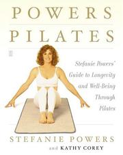 Cover of: Powers Pilates: Stefanie Powers' Guide to Longevity and Well-being Through Pilates