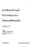 Cover of: Industrial Products Handbook                                                    "Must Be Ordered As A 2 Volume Set-See Isbn 9994783211" by John J. McKetta