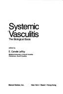 Cover of: Systemic Vasculitis: The Biological Basis (Infectious Disease and Therapy)