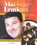 Cover of: Mario Lemieux (Overcoming Adversity) by Tim O'Shei