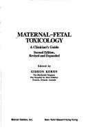 Cover of: Maternal-fetal toxicology: a clinician's guide