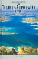 Cover of: The Tigris & Euphrates Rivers (Rivers in World History)