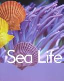 Cover of: Sea Life (Ocean Facts) by Katy Pike, Garda Turner