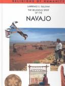 Cover of: The Religious Spirit of the Navajo (Religions of Humanity) by Lawrence E. Sullivan