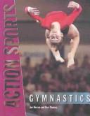 Cover of: Gymnastics (Action Sports (Chelsea House Publishers).) by Joe Herran, Ron Thomas, Joe Herran, Ron Thomas