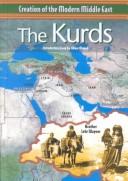 Cover of: The Kurds (Creation of the Modern Middle East) by Heather Lehr Wagner