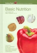 Cover of: Basic Nutrition (Eating Right: An Introduction to Human Nutrition) by Lori A. Smolin, Mary B. Grosvenor