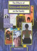 Cover of: The Effects of Stress and Anxiety on the Family (Focus on Family Matters)
