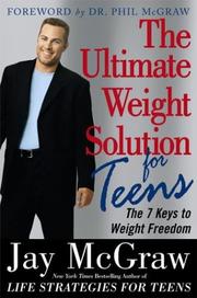 Cover of: The ultimate weight solution for teens: the 7 keys to weight freedom