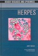 Cover of: Herpes (Deadly Diseases and Epidemics)