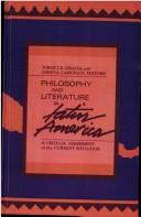 Cover of: Philosophy and Literature in Latin America by Jorge J. E. Gracia, Jorge J. E. Gracia