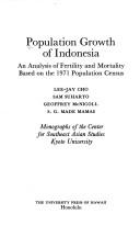Cover of: Population Growth of Indonesia (Monographs of the Center for Southeast Asian Studies, Kyoto University) by Lee-Jay Cho