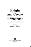 Pidgin and Creole languages by John E. Reinecke, Glenn G. Gilbert