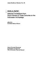 Cover of: Insulinde: selected translations from Dutch writers of three centuries on the Indonesian archipelago