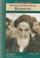 Cover of: Ayatollah Ruhollah Khomeini (Spiritual Leaders and Thinkers)