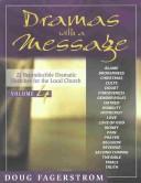 Cover of: Dramas with a Message, Vol. 4: 21 Reproducible Dramatic Sketches for the Local Church (Dramas with a Message)