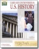 Cover of: Cases And Controversies In U.s. History: Grades 7-9