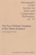 Cover of: The four political treatises of the Yellow Emperor: original Mawangdui texts with complete English translations and an introduction