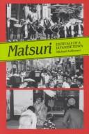 Cover of: Matsuri: festivals of a Japanese town