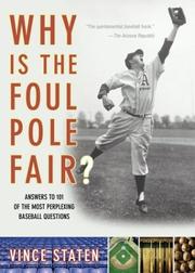 Cover of: Why Is The Foul Pole Fair?: Answers to 101 of the Most Perplexing Baseball Questions