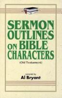 Cover of: Sermon outlines on Bible characters (Old Testament) | 