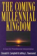 Cover of: The coming millennial kingdom: a case for premillennial interpretation