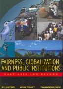 Cover of: Fairness, globalization, and public institutions by edited by Jim Dator, Dick Pratt, and Yongseok Seo.
