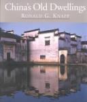 Cover of: China's Old Dwellings