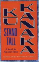 Cover of: Ku Kanaka Stand Tall by George Hu'Eu Sanford Kanahele