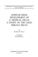Agricultural development of a tropical delta by Takaya, Yoshikazu, Peter Hawkes